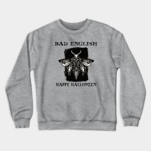 Bad english Crewneck Sweatshirt